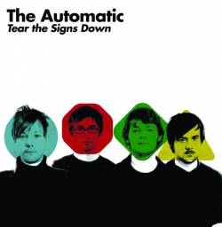 The Automatic : Tear the Signs Down